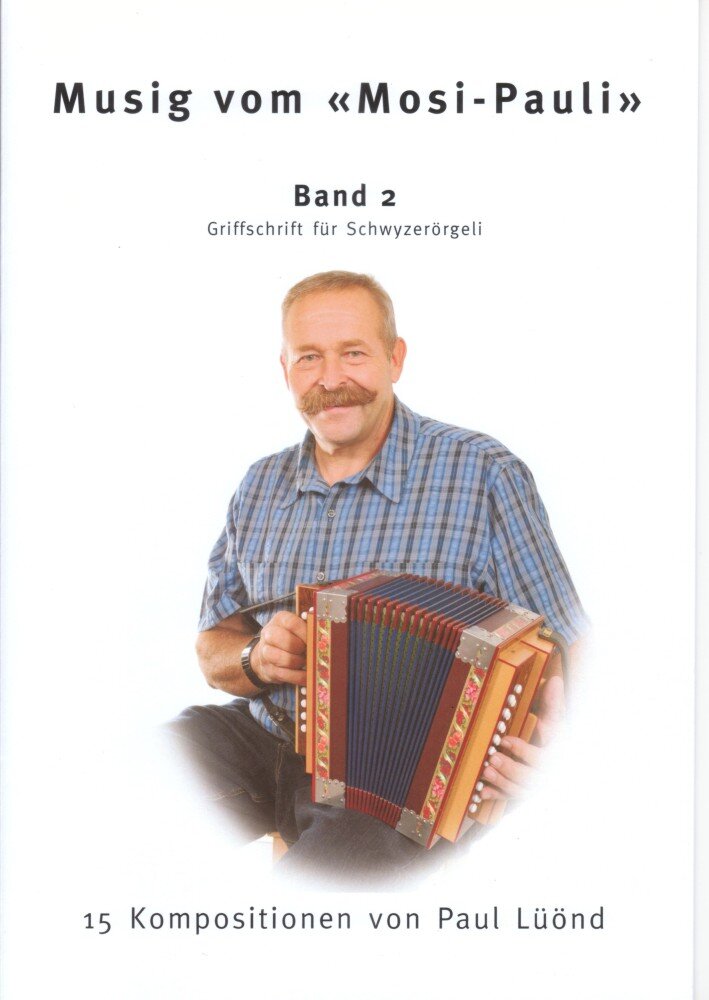 Kompositionen für das 18-bässige Schwyzerörgeli im Griffschrift-Notensystem.